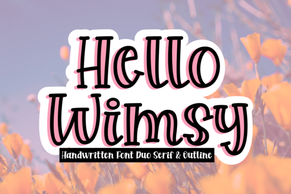 A Review of Hello Wimsy: A Display Font Built for Joyful Campaigns