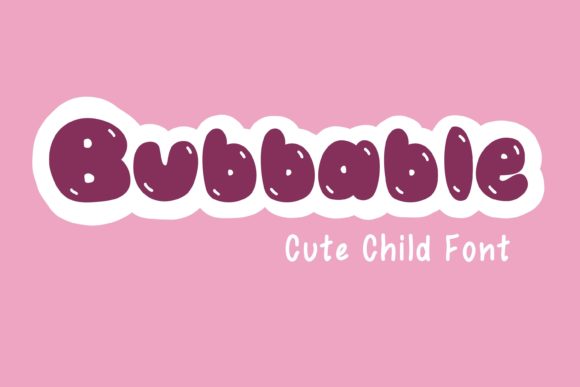 Bubbable: A Display Font for Editorial Playfulness and Authenticity