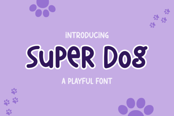 Why Super Dog Font Is a Designer’s Secret Weapon for Playful Brands