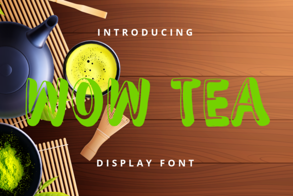 Wow Tea: How a Quirky Display Font Fits Your Campaigns